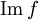 \mathrm{Im}\,f