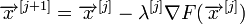 \overrightarrow{x}^{[j+1]}=\overrightarrow{x}^{[j]}-\lambda^{[j]}\nabla F(\overrightarrow{x}^{[j]}) 