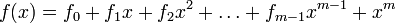 f(x)=f_0+f_1 x+f_2 x^2+\ldots+f_{m-1}x^{m-1}+x^m