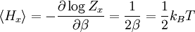 
\langle H_{x} \rangle = - \frac{\partial \log Z_{x}}{\partial \beta} = \frac{1}{2\beta} = \frac{1}{2} k_{B} T
