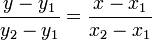 \frac{y-y_1}{y_2-y_1}=\frac{x-x_1}{x_2-x_1}