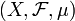 (X,\mathcal{F},\mu)