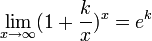 \lim_{x \to \infty}(1 + \frac{k}{x})^x = e^k