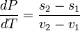 \,\!\frac{dP}{dT} = \frac{s_2 - s_1}{v_2 - v_1}