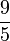 \frac{9}{5}