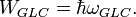 W_{GLC} = \hbar\omega_{GLC}. \ 