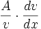 \frac{A}{v}\cdot\frac{dv}{dx}