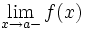 \lim\limits_{x\to a-} f(x)