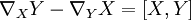 \nabla_X Y - \nabla_Y X = [X,Y]\ 