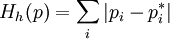 H_h(p)=\sum_i |p_i-p_i^*|