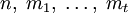 n,\;m_1,\;\ldots,\;m_t