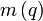 m \left(q \right)