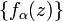 \!\{f_\alpha(z)\}