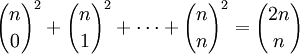 {n\choose 0}^2 + {n\choose 1}^2 + \cdots + {n\choose n}^2 = {2n\choose n}