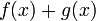 ~f(x) + g(x)