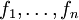 f_1,\dots,f_n~
