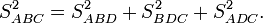S_{ABC}^2 = S_{ABD}^2 +S_{BDC}^2+S_{ADC}^2.