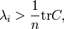 \lambda_i > \frac{1}{n} \operatorname{tr} C ,