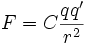 F = C \frac{qq'}{r^2}