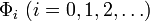 {\Phi_i}~ (i=0,1,2,\ldots)
