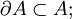 \partial A \subset A;