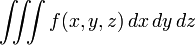 \iiint f(x,y,z) \, dx \, dy \, dz
