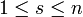 1\le s\le n