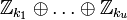 \Z_{k_1}\oplus\ldots\oplus\Z_{k_u}
