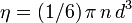\eta = (1/6)\, \pi \, n \, d^3