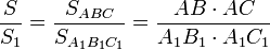 \frac{S}{S_1} = \frac{S_{ABC}}{S_{A_1B_1C_1}} = \frac{AB \cdot AC}{A_1B_1 \cdot A_1C_1}