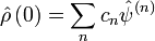 \hat{\rho}\left(0\right)=\sum\limits_{n}c_n\hat{\psi}^{(n)}