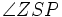 \angle ZSP
