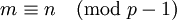 m\equiv n\pmod{p-1}