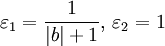 \varepsilon_1={1\over{|b|+1}},\, \varepsilon_2=1
