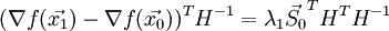 (\nabla f(\vec{x_1})-\nabla f(\vec{x_0}))^T H^{-1}=\lambda_1 \vec{S_0}^T H^T H^{-1}\!