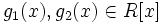 g_1(x),g_2(x)\in R[x]