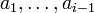 a_1,\dots,a_{i-1}