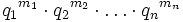  {q_1}^{m_1} \cdot {q_2}^{m_2} \cdot \ldots \cdot {q_n}^{m_n} 