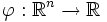 \varphi:\mathbb{R}^n \to \mathbb{R}