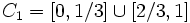 C_1=[0,1/3]\cup[2/3,1]