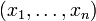 (x_1,\dots,x_n)