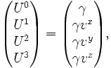 \begin{pmatrix}
U^0 \\ U^1 \\ U^2 \\ U^3
\end{pmatrix} =
\begin{pmatrix}
\gamma \\ \gamma v^x \\ \gamma v^y \\ \gamma v^z
\end{pmatrix},