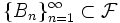 \{B_n\}_{n=1}^{\infty} \subset \mathcal{F}