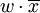 {w}\cdot\overline{x}