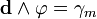  \bold d \wedge \varphi = \gamma_m 