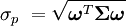 \sigma_p\ = \sqrt{\boldsymbol{\omega}^T
\boldsymbol{\Sigma}\boldsymbol{\omega}}