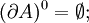 (\partial A)^0 = \emptyset;