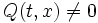 Q(t,x)\ne0\!