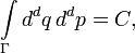 \int\limits_\Gamma d^dq\,d^dp = C,