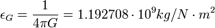 \epsilon_G = \frac{1}{4\pi G} = 1.192708\cdot 10^9 kg/N\cdot m^2 \ 